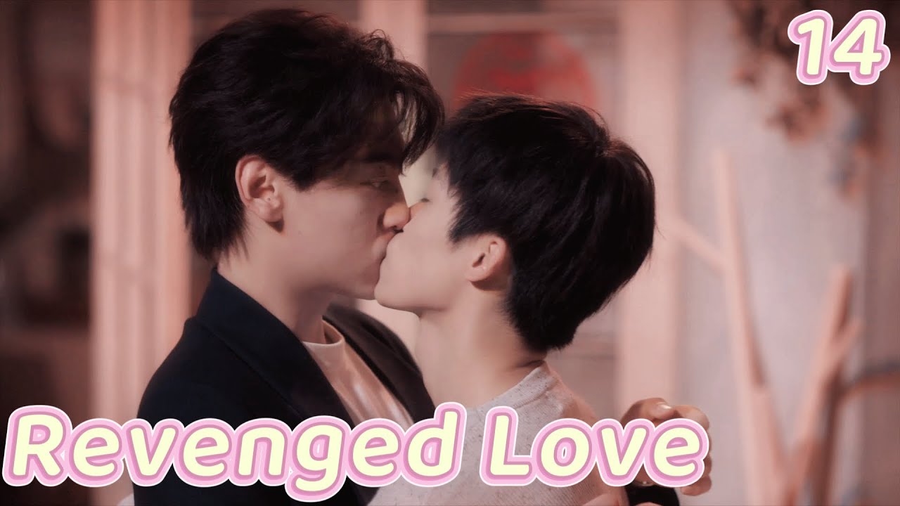 Revenged Love逆爱 EP14 | A romantic kiss under the fireworks🤩🎇🥰| ENG SUB