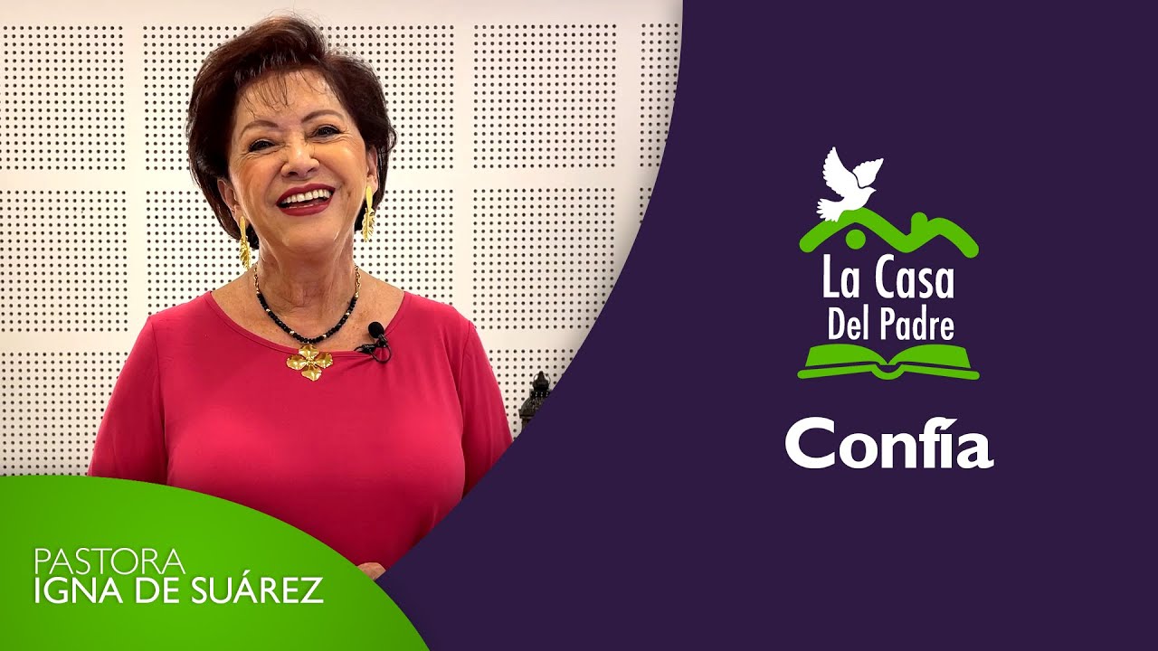 Confía - Pastora Igna de Suárez