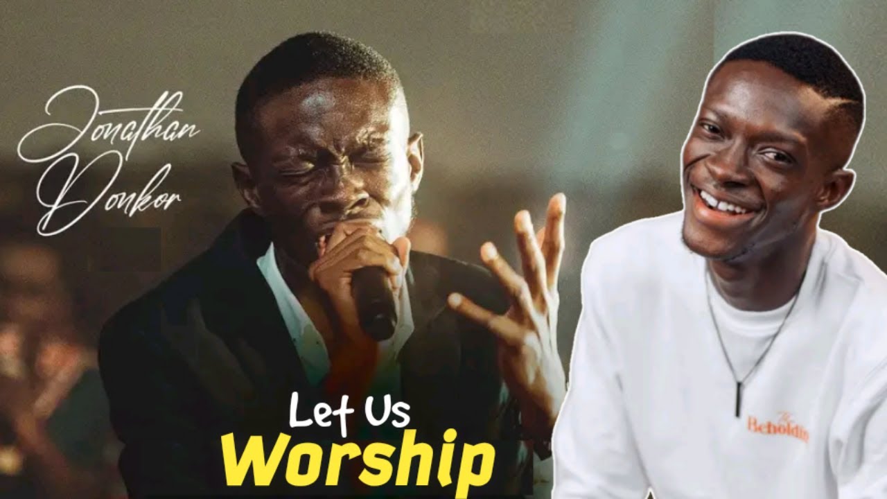 Jonathan Donkor – Let Us Worship | Powerful Live Worship Session