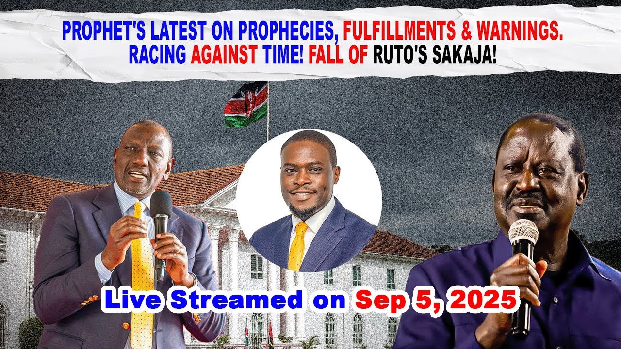 Prophet's LATEST on Prophecies, Fulfillments & WARNINGS RACING Against TIME! Fall of Ruto's SAKAJA!
