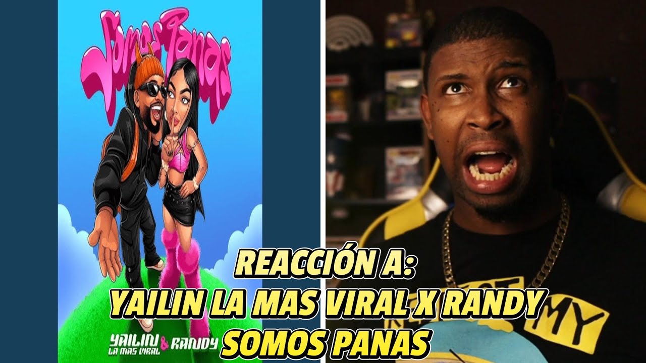 REACCIÓN a YAILIN LA MAS VIRAL❌RANDY | SOMOS PANAS | VIDEO OFICIAL 🔥