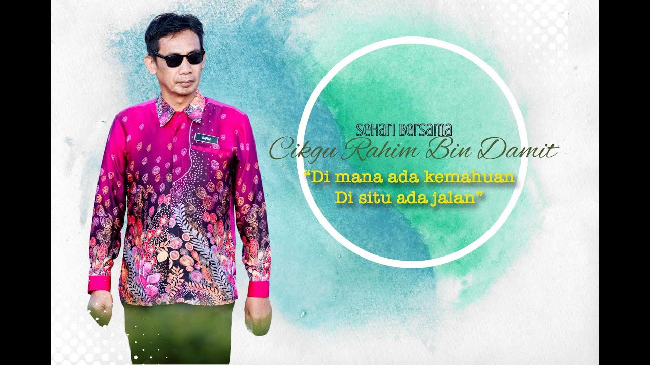 DI MANA ADA KEMAHUAN DI SITU ADA JALAN!  |  Sehari Bersama Cikgu Rahim Bin Damit
