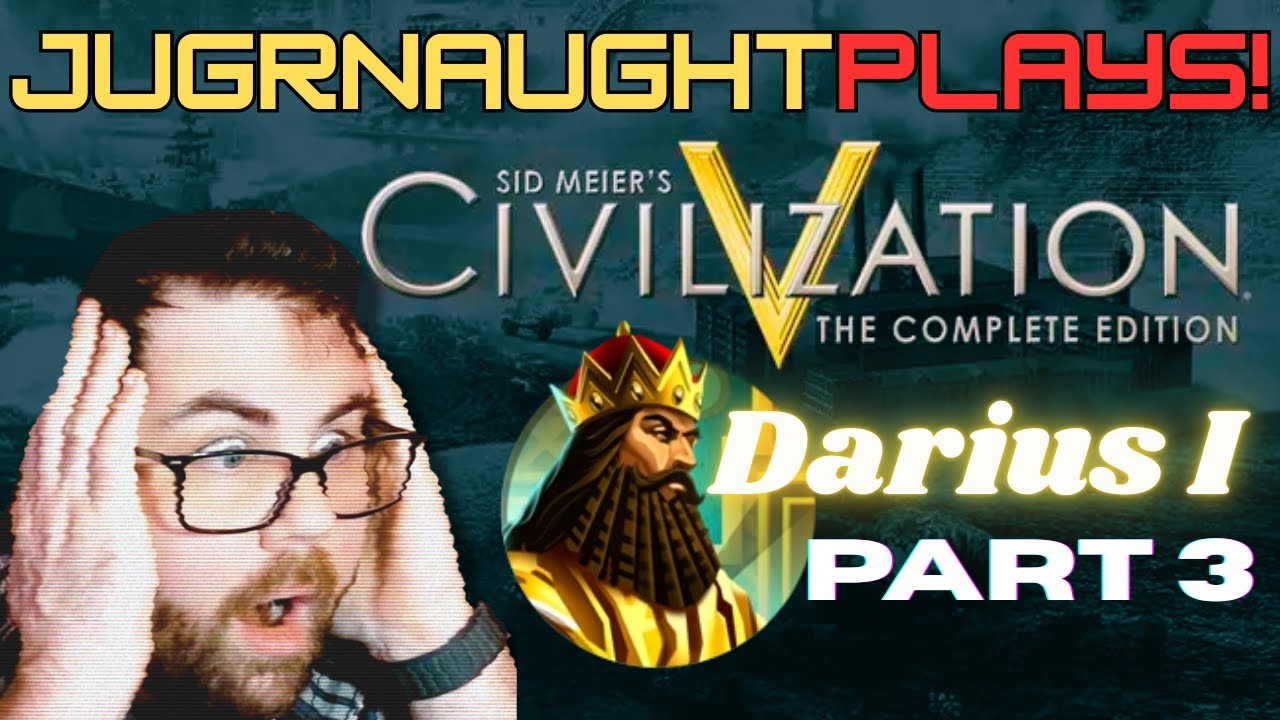 IF YOU COME FOR THE KING... YOU BEST NOT MISS 🤴 | PLAYING CIV 5 - DARIUS I PART 3