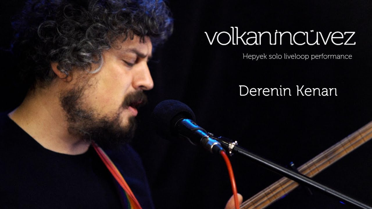 Volkan İncüvez I Derenin Kenarı