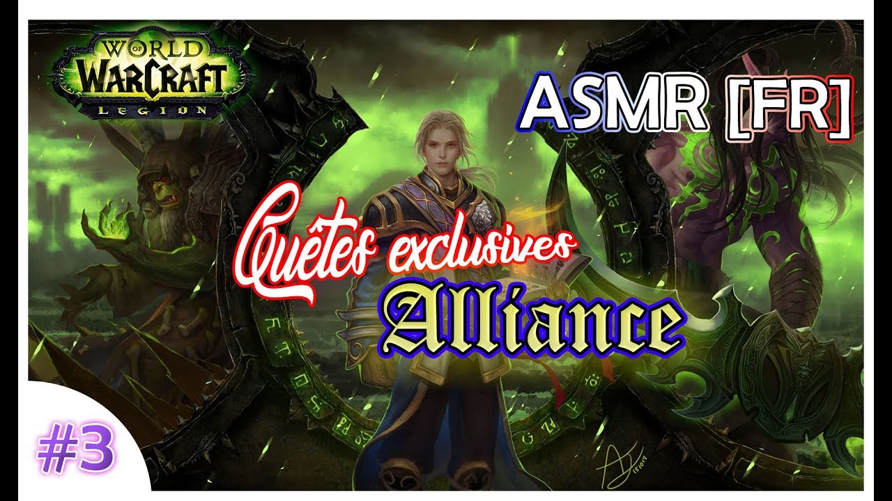 [ASMR 🌙 - français 🇫🇷 ] WoW LEGION | plein de déclencheurs / voix basse | Quête Alliance 7.2