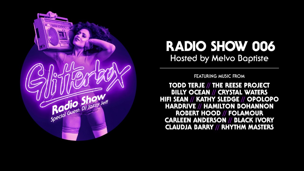 Glitterbox Radio Show 006: w/ DJ Jazzy Jeff