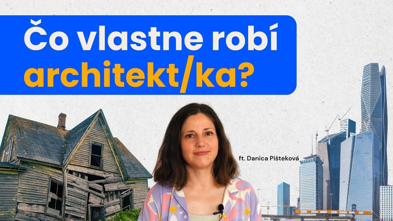 Aká je práca architekta/ky?