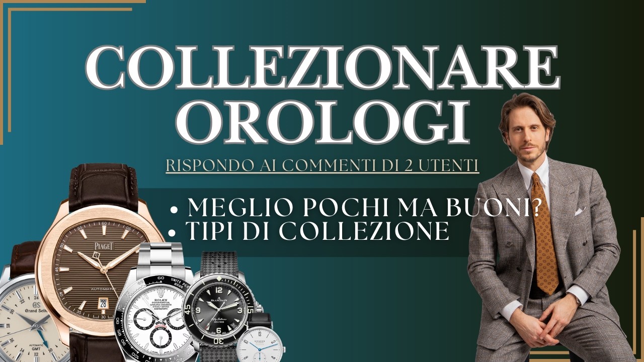 COLLEZIONARE OROLOGI | MEGLIO POCHI MA BUONI? | TIPI DI COLLEZIONE | MT
