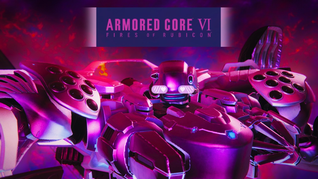 My New AC Has Me Blushin - Armored Core 6