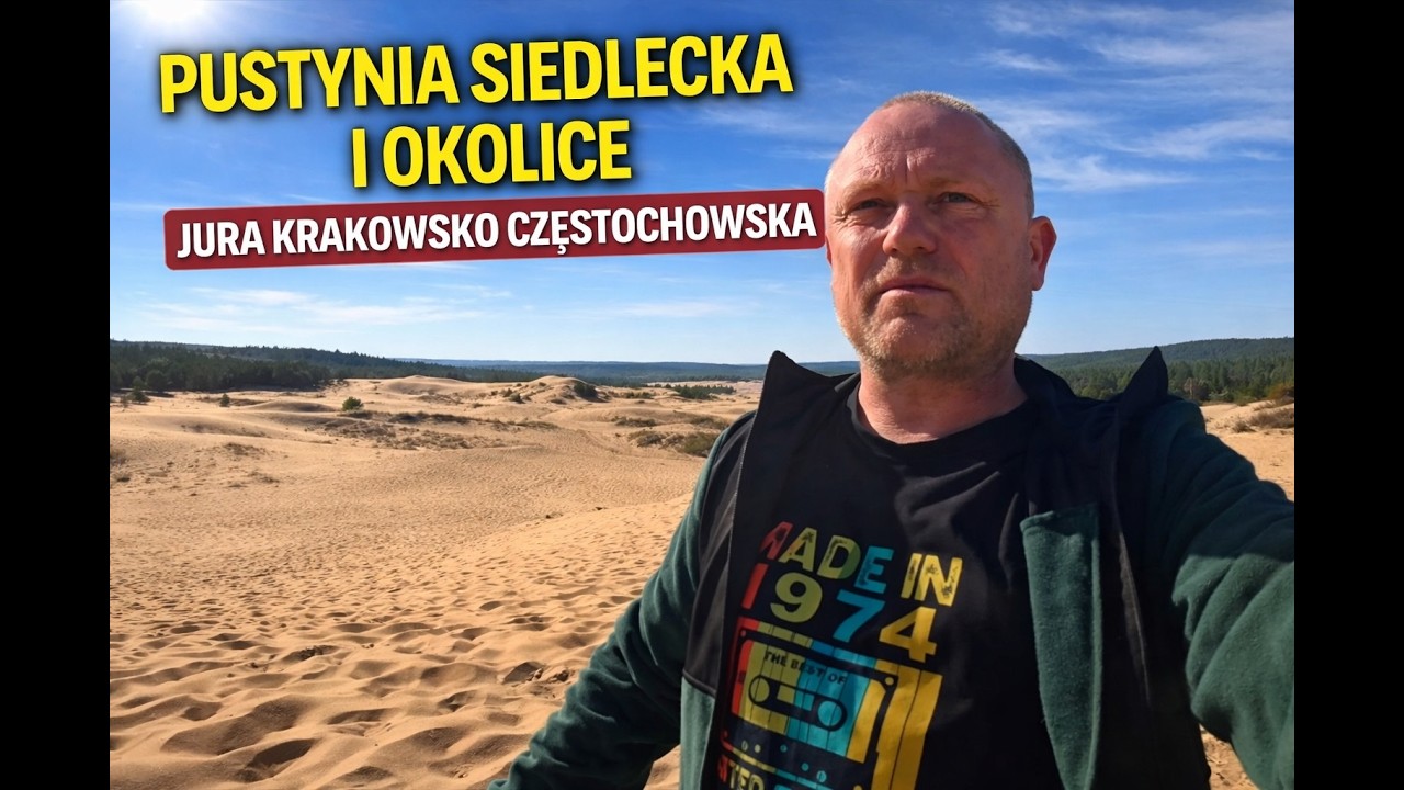 PUSTYNIA SIEDLECKA I OKOLICE JURA KRAKOWSKO CZĘSTOCHOWSKA