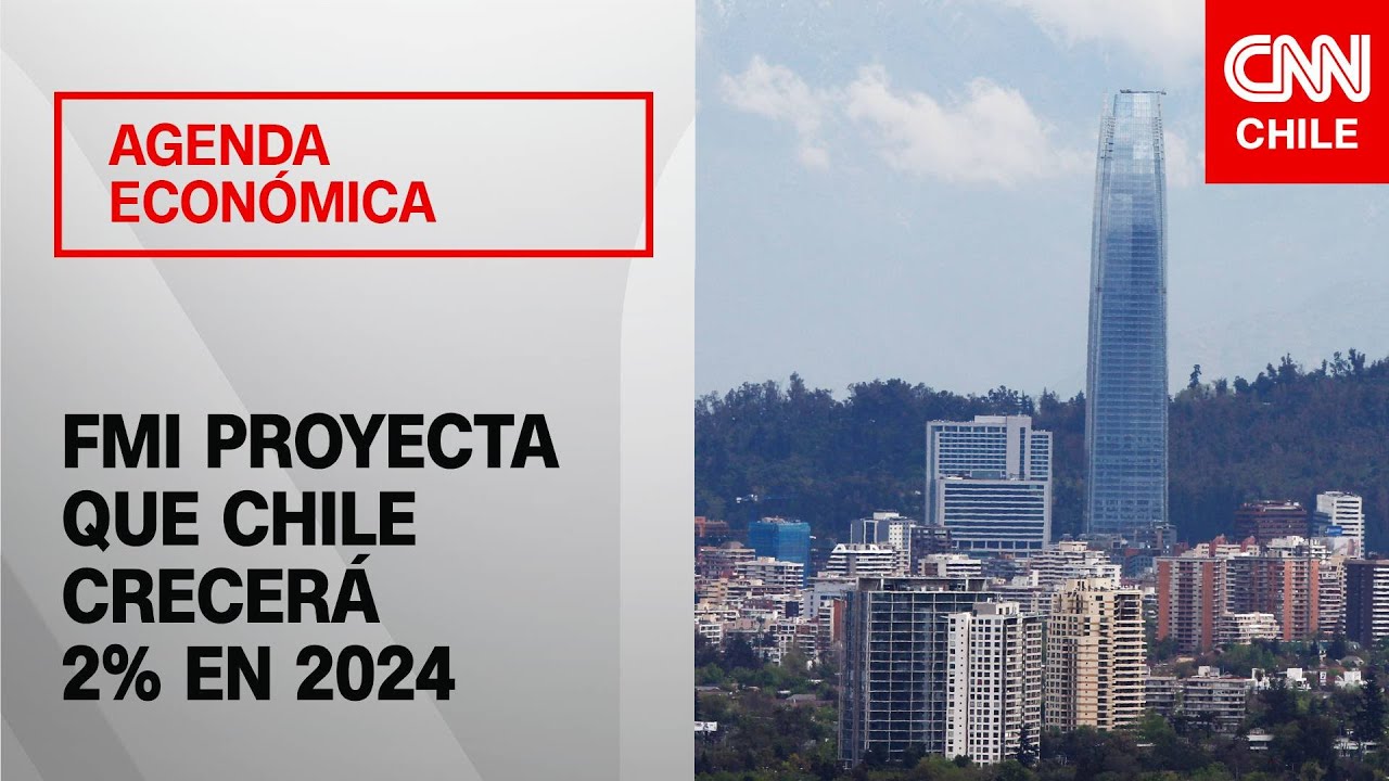 FMI mejora su perspectiva y proyecta que Chile crecerá un 2% en 2024 | Agenda Económica