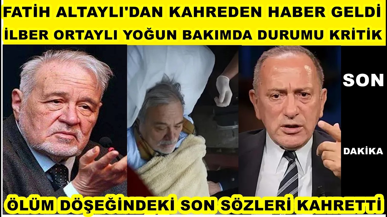 Fatih Altaylı kahreden acı haberi verdi İlber Ortaylı hastaneye kaldırıldı durumu çok ciddi Ünlü DR.