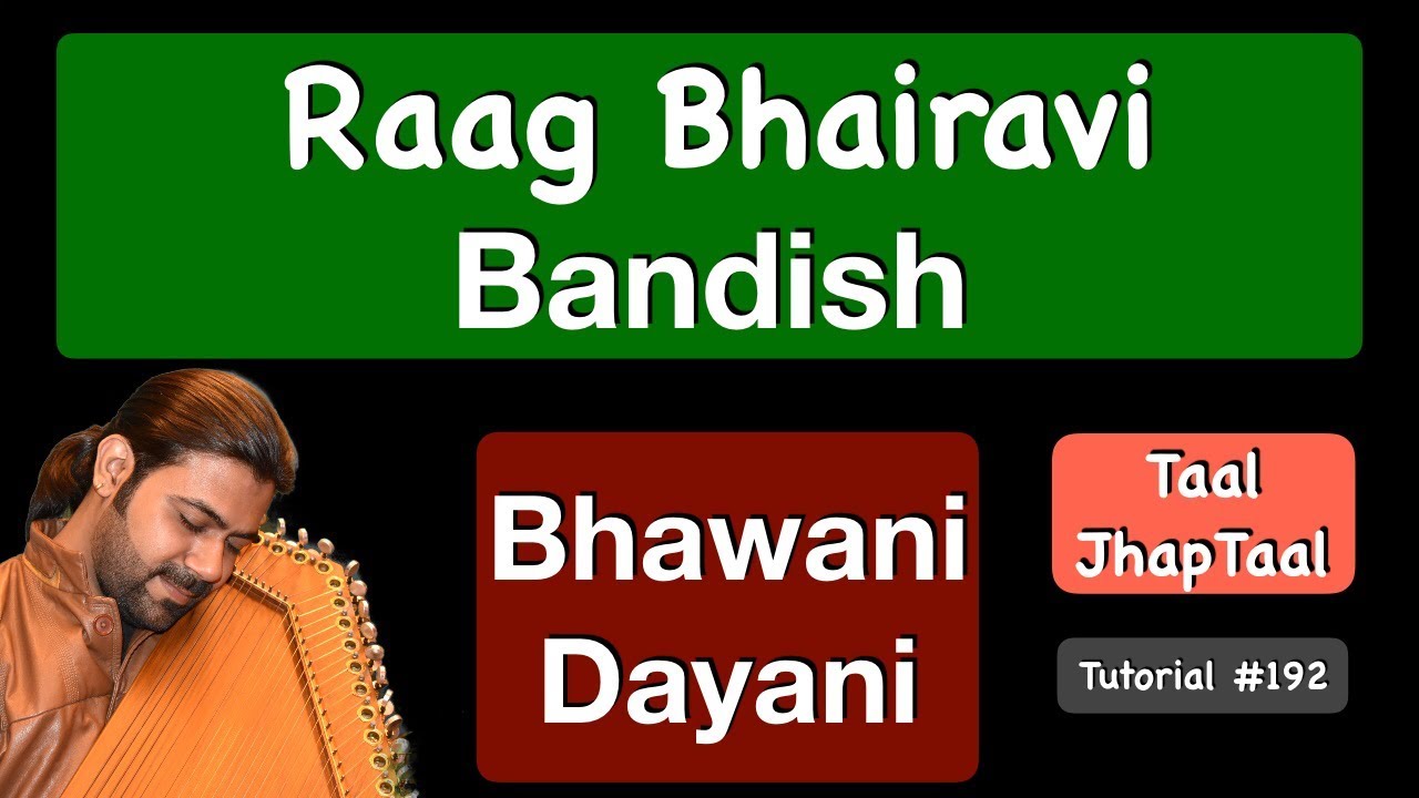 Raag Bhairavi | Chota Khayal | Bhawani Dayani | भवानी दयानी | ताल झपताल | Tutorial #192