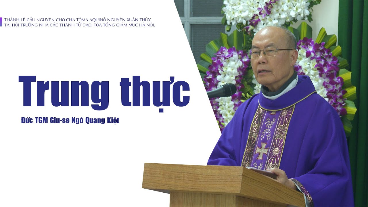 Trung thực || Đức TGM Giu-se Ngô Quang Kiệt