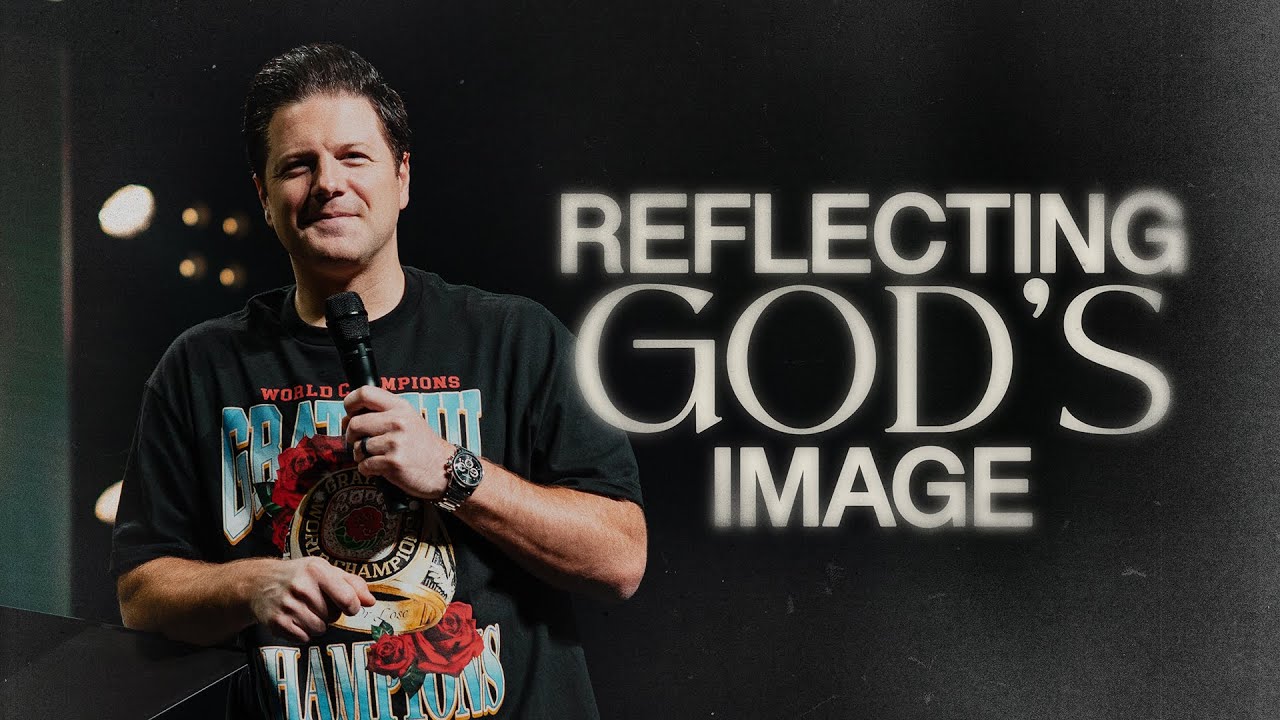 Reflecting God's Image | Chad Fisher | The Not-So Hidden Gems Of Genesis