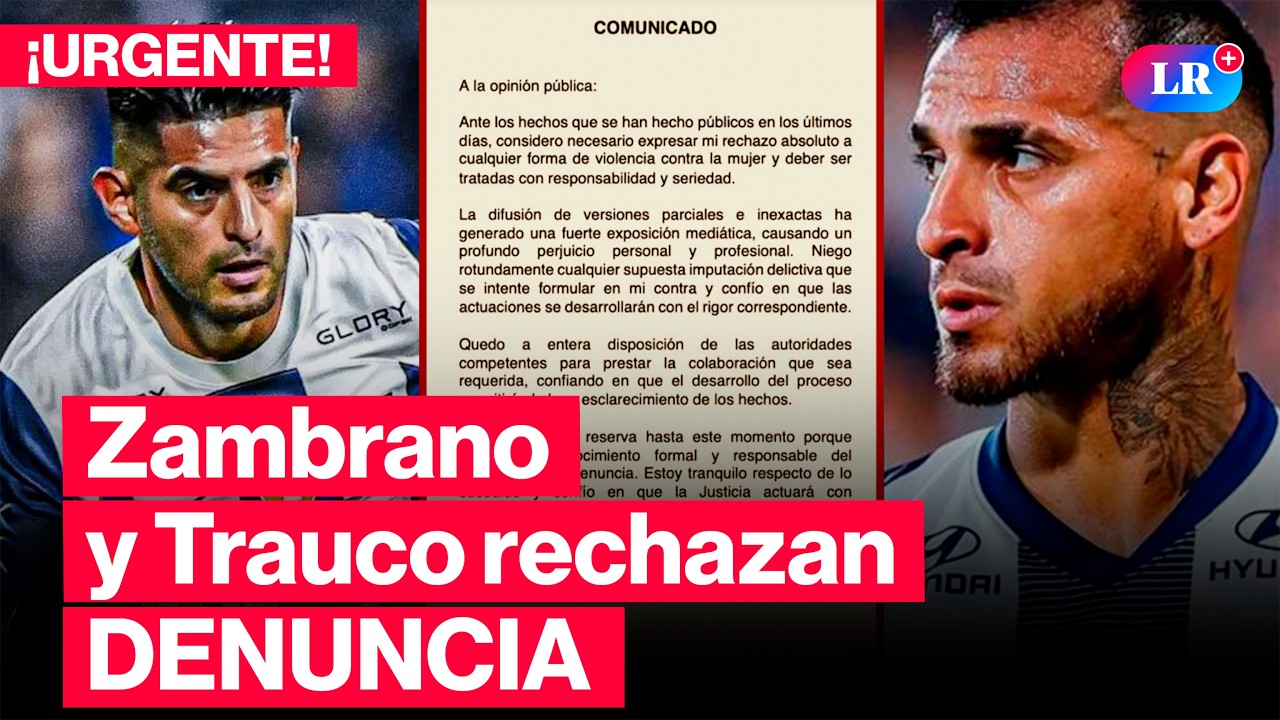 🚨 Zambrano y Trauco se PRONUNCIAN y RECHAZAN DENUNCIA de abuso sexual | #LR