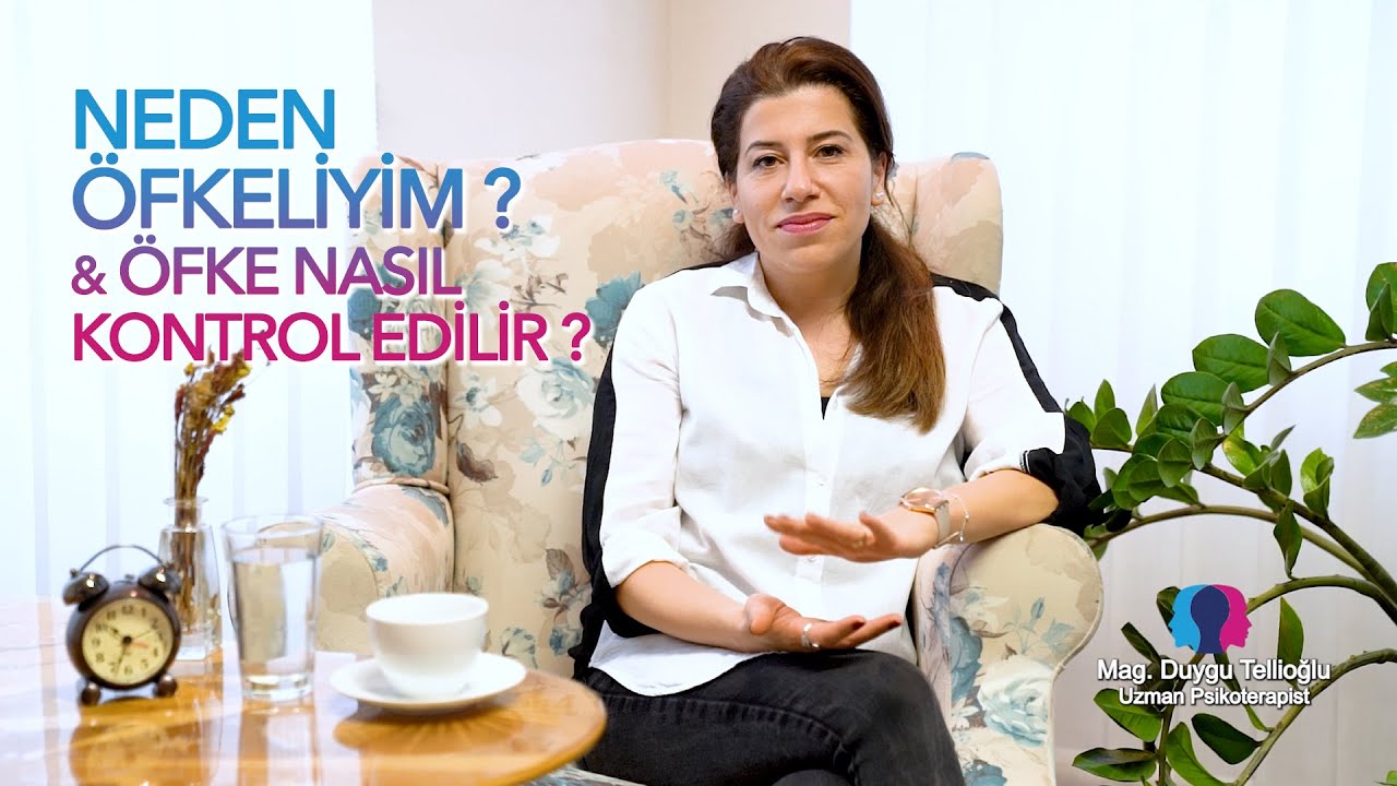 Mag. Duygu Tellioğlu / Neden Öfkeliyim? Öfke nasıl kontrol edilir?