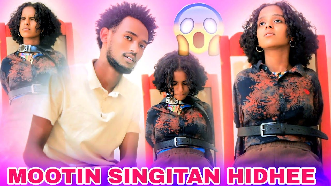 🛑MOOTIIN SINGITAN QABEE HIDHEE AKKA MALEE MIIDHE🙆&zwj;♂️