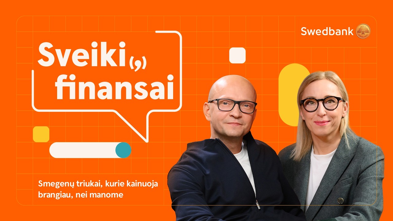 Sveiki(,) finansai #7: smegenų triukai, kurie kainuoja brangiau, nei manome