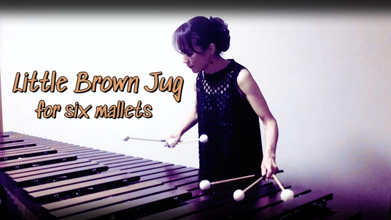 茶色の小瓶 【6本マレット】 編曲：関澤真由美　Little Brown Jug for six mallets