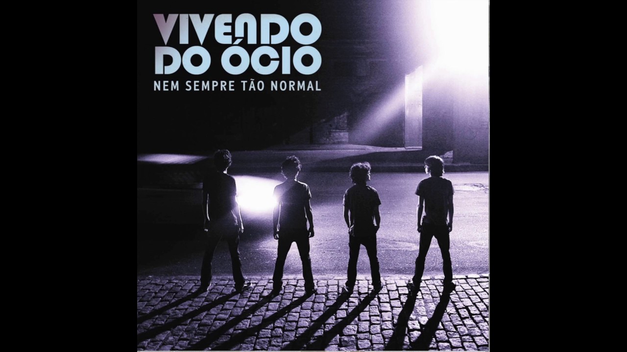 Vivendo do Ócio - Hey! Hey!