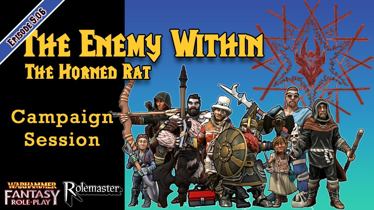 Warhammer FRP - The Enemy Within 5.06 (The Horned Rat)