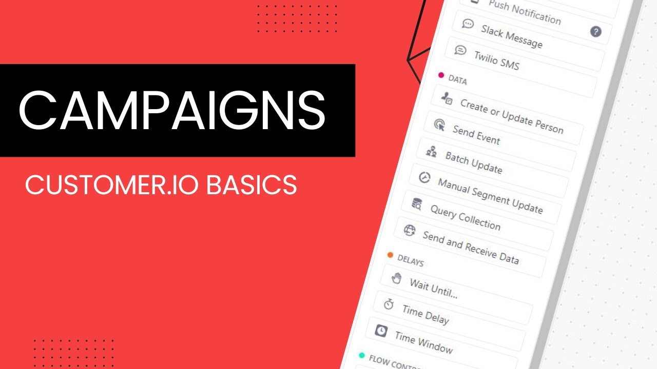 Customer.io Basics - Campaigns