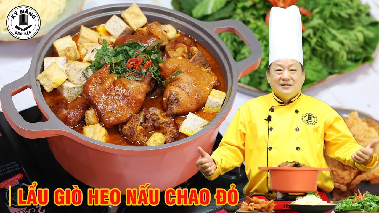 Lẩu giò heo chao đỏ - Cách nấu lẩu chân giò heo nấu chao đỏ kiểu Hoa | Kỹ Năng Vào Bếp | Thầy Cáng