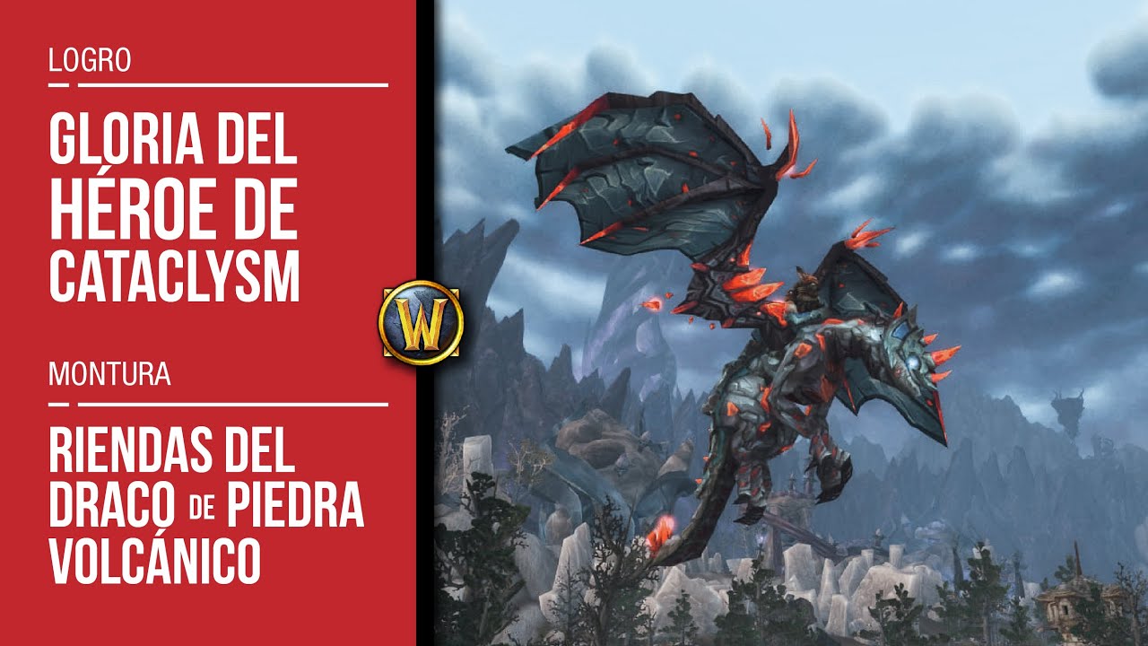 GLORIA del HÉROE de CATACLYSM [SOLO] Riendas del Draco de Piedra Volcánico