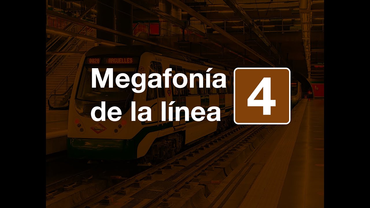[MEGAFON&Iacute;AS] Megafon&iacute;a de la l&iacute;nea 4 de Metro de Madrid