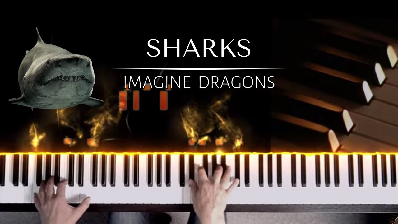Imagine Dragons - Sharks + piano sheets