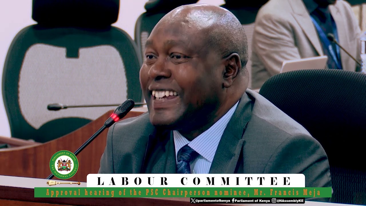 LABOUR COMMITTEE | APPROVAL HEARING OF THE PSC CHAIRPERSON NOMINEE, MR. FRANCIS MEJA