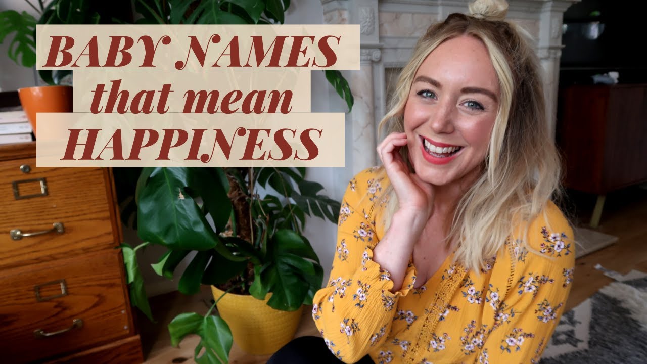 BABY NAMES MEANING HAPPINESS | 16 Boy & Girl Names For Your Bundle Of Joy - SJ STRUM