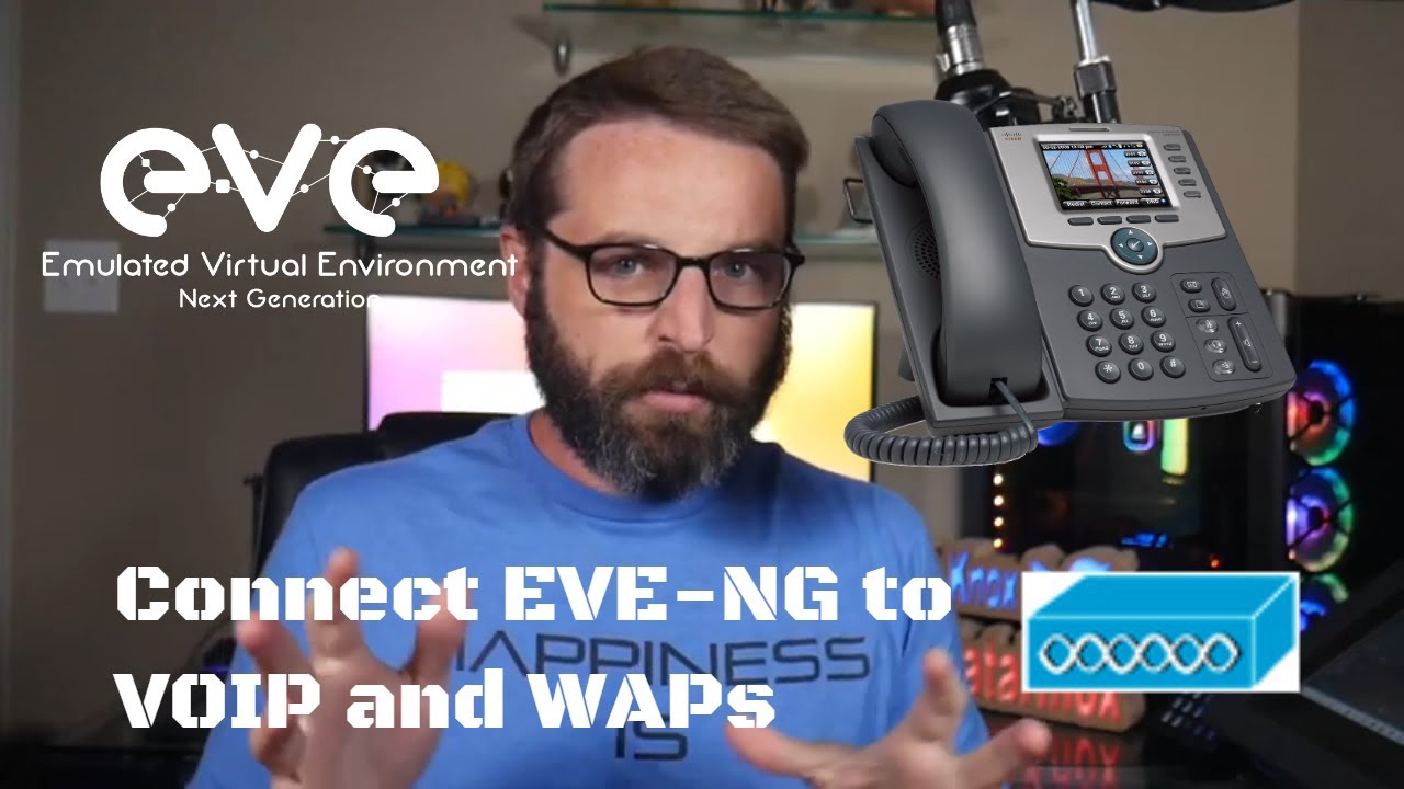Подключите EVE-NG к VOIP-телефонам и точкам беспроводного доступа