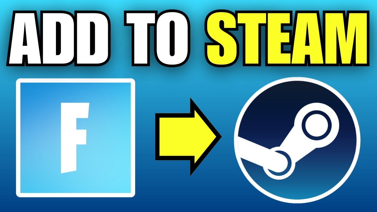 Как добавить Fortnite в библиотеку Steam