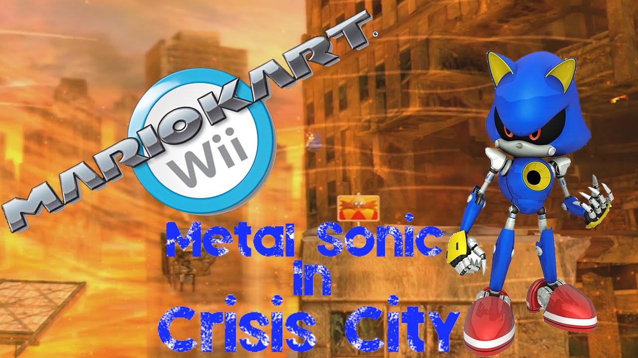 Mario Kart Wii Mods: Metal Sonic in Crisis City