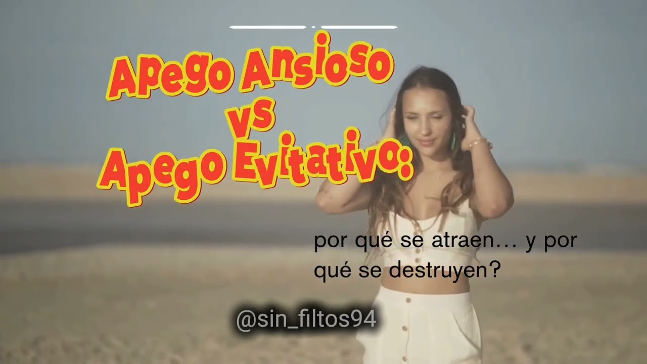 Apego Ansioso vs Apego Evitativo: por qué se atraen… y por qué se destruyen