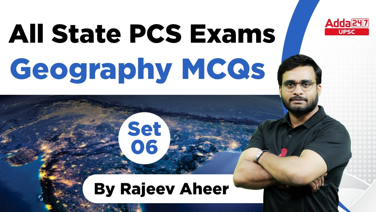 State PCS 2023 | State PCS Geography | State PCS PYQ's and MCQ's #6 | Rajeev Aheer