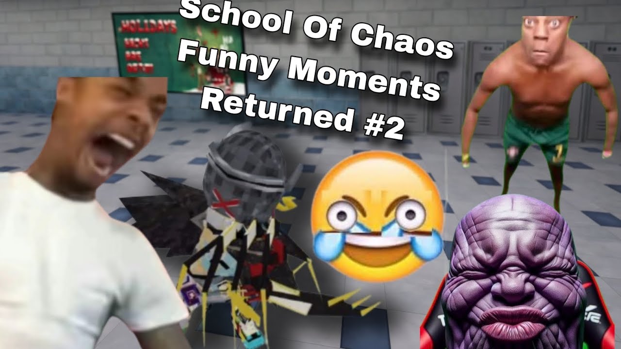 School Of Chaos Funny Moments Returned #2