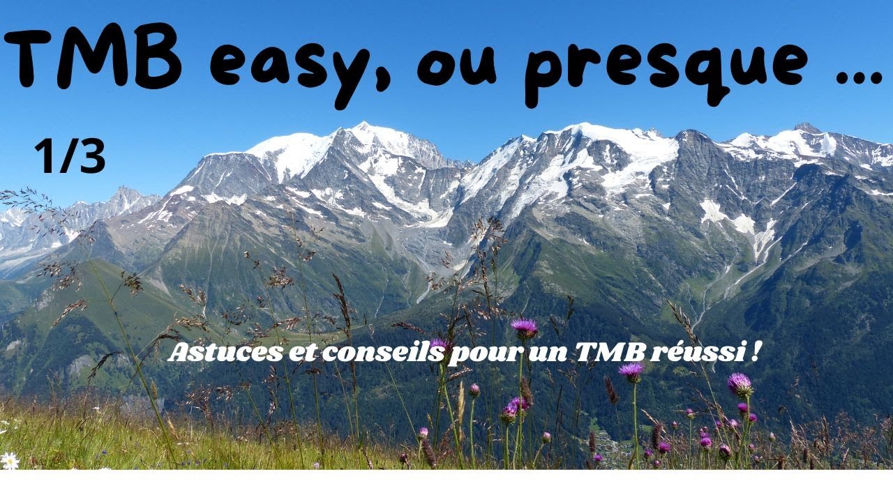 Parcours du TMB easy, facile: astuces et conseils pour réussir son TMB !