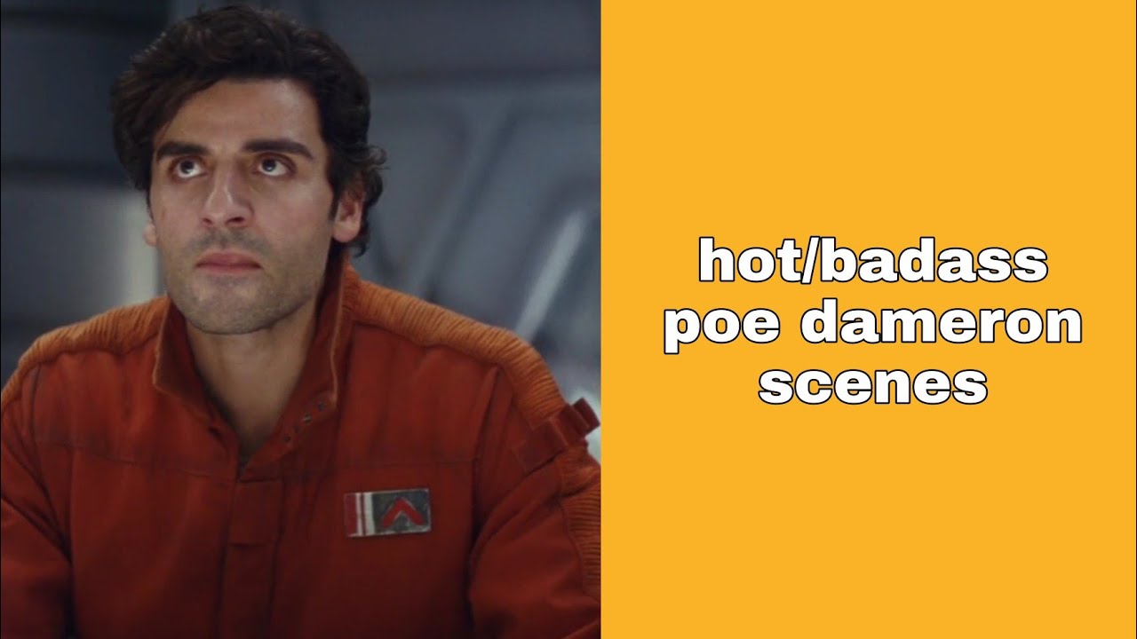 hot/badass poe dameron scenes | star wars