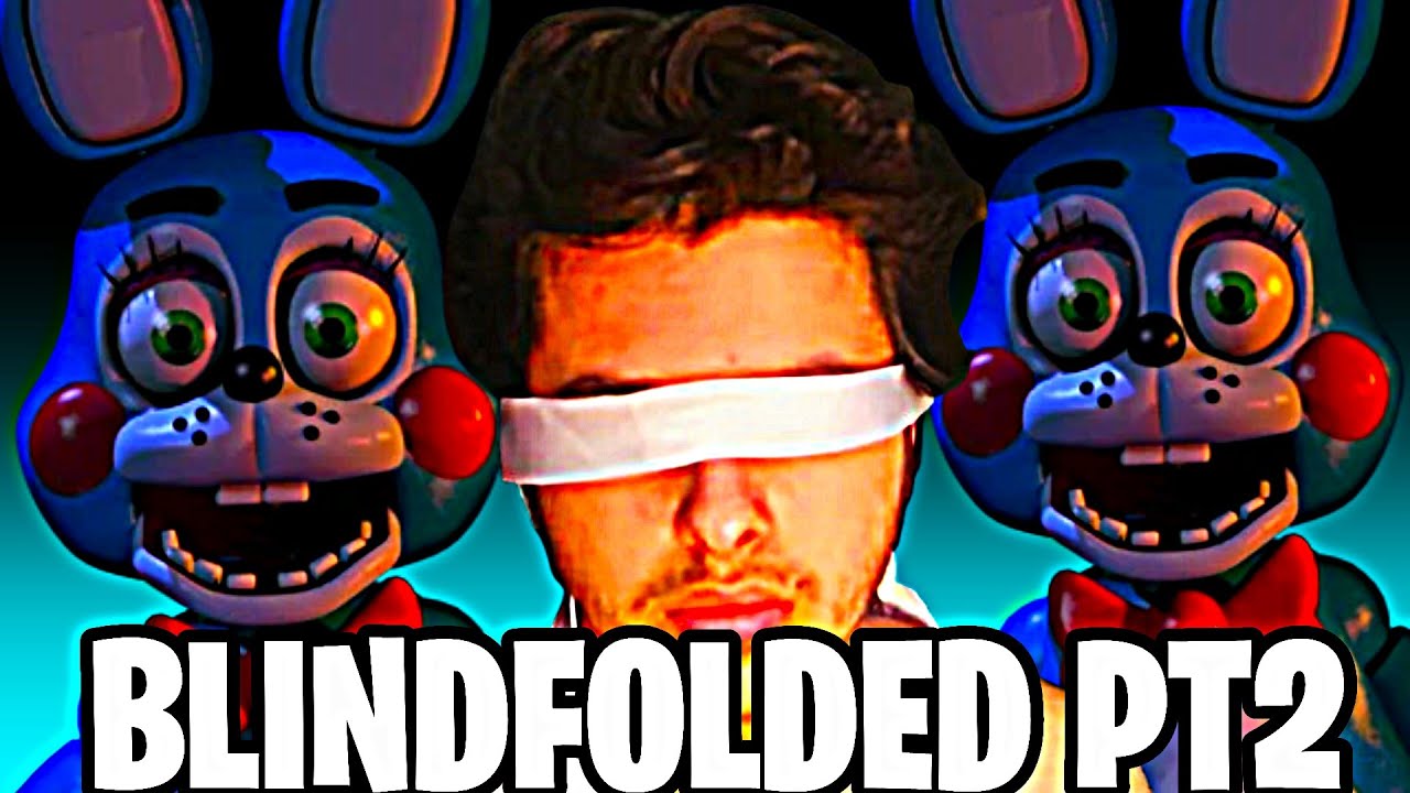 FNAF 2 BLINDFOLDED