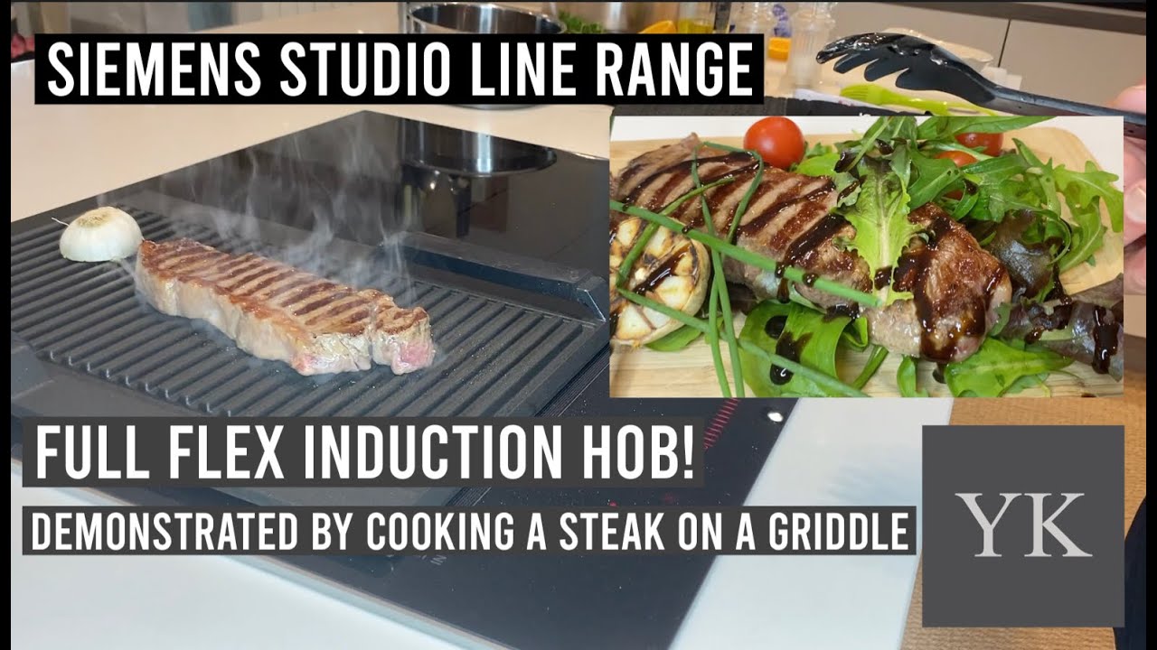 Siemens studio line range | Full Flex Induction Hob : Demonstrated by cooking steak on a griddle