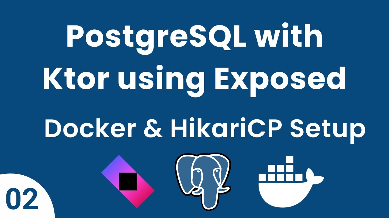 PostgreSQL с Ktor на Exposed || Часть 2 - Настройка Docker и HikariCP | Подключение Ktor к базе д...