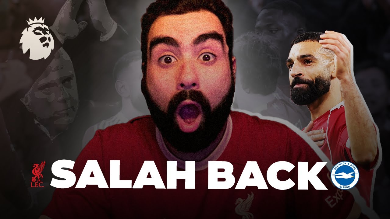 SALAH IS BACK!!! LIVERPOOL Beats BRIGHTON 😎