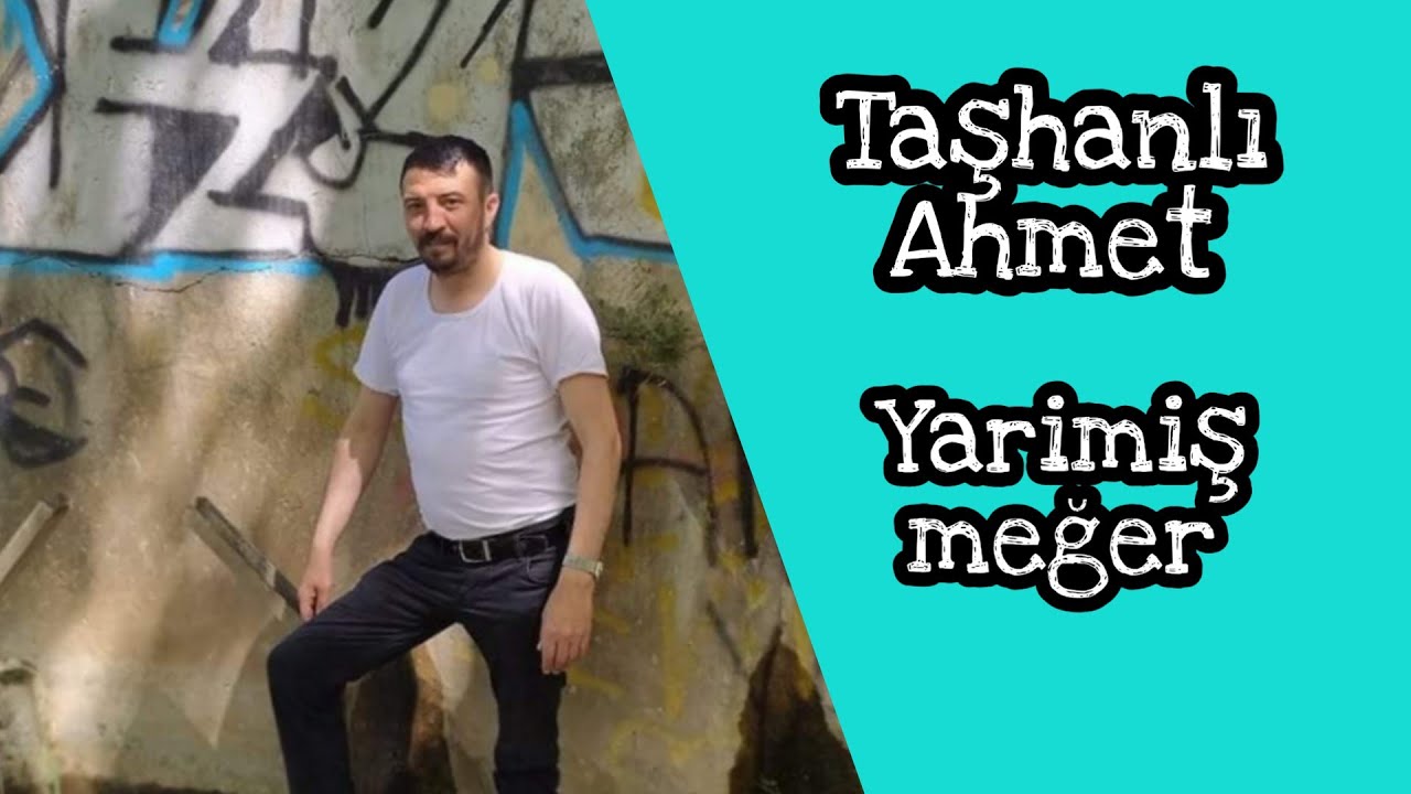 Taşhanlı Ahmet - yarimiş meğer 2020 (offical video)