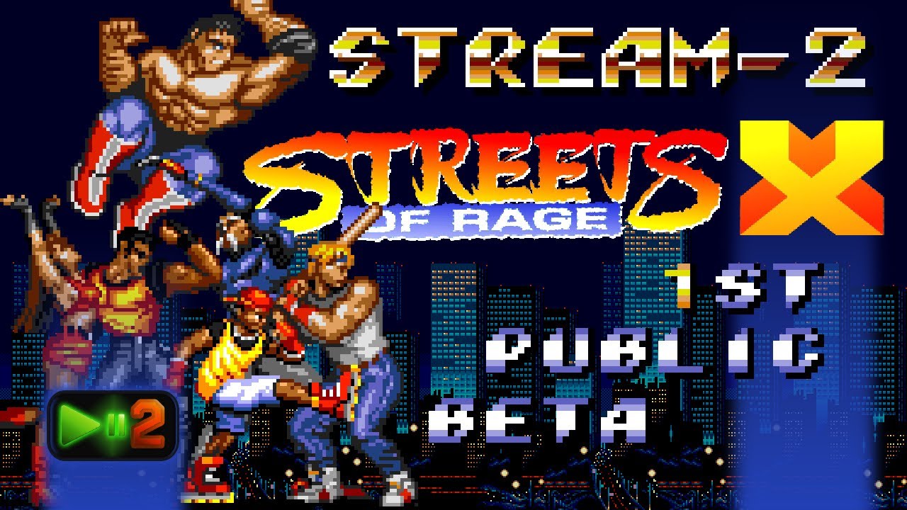 Продолжение Streets of Rage X - 1st Public Beta: 2nd-STREAM #15.2