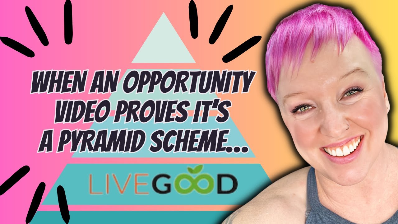 When an Opportunity Video Proves It's a Pyramid Scheme... | #antimlm | #erinbies | #livegood