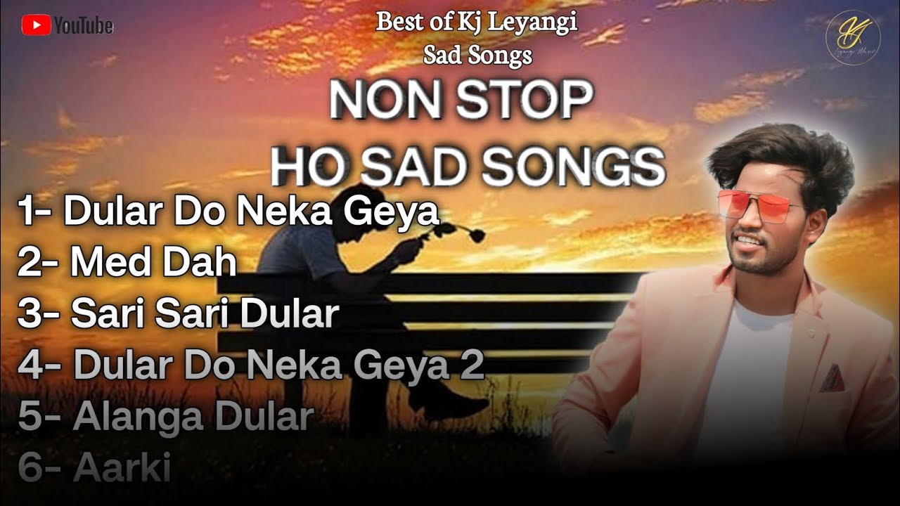 Non Stop Ho Songs | Kj Leyangi Sad Song | Ho Munda Sad Song || Non Stop Ho Munda Songs | Kj Leyangi