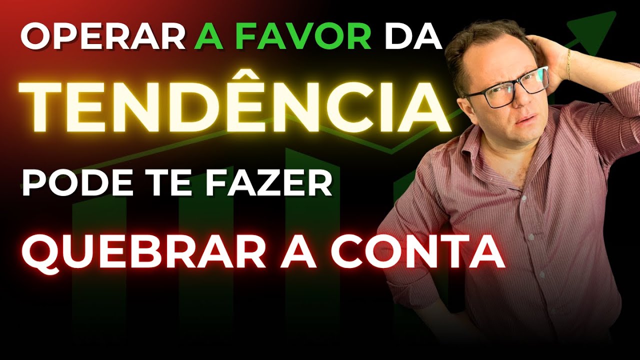 O Grande Erro de quem atua A FAVOR DA TENDÊNCIA